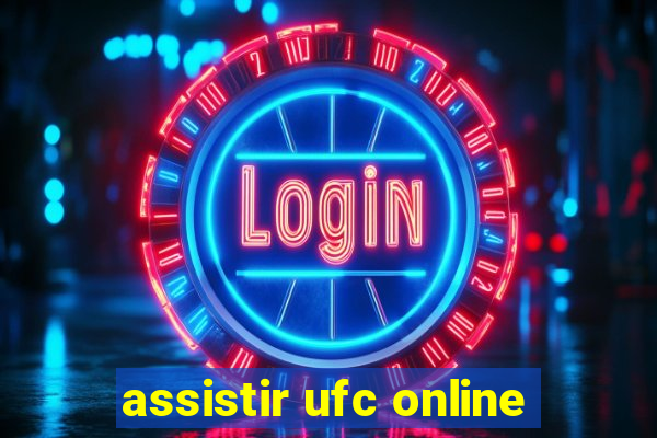 assistir ufc online