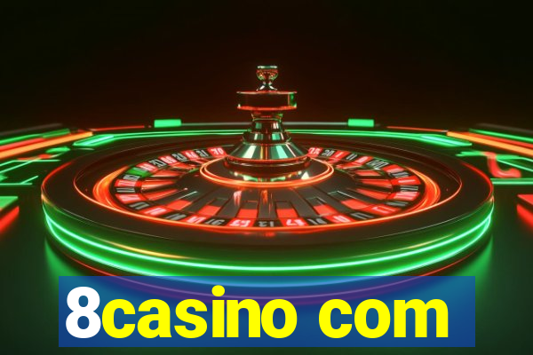 8casino com