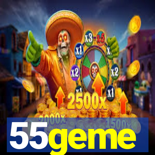 55geme