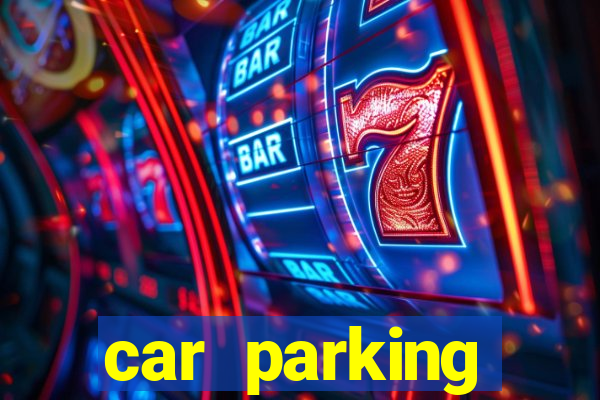 car parking dinheiro infinito e ouro infinito