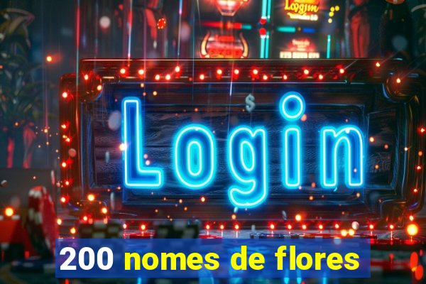 200 nomes de flores