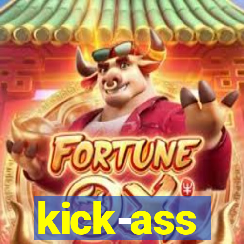 kick-ass