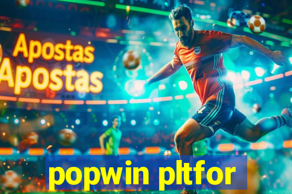 popwin pltfor