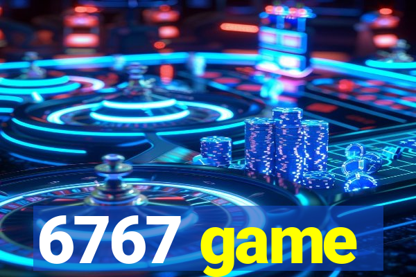 6767 game
