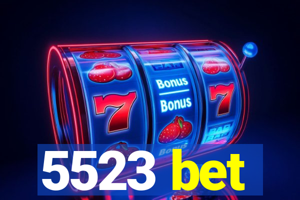 5523 bet