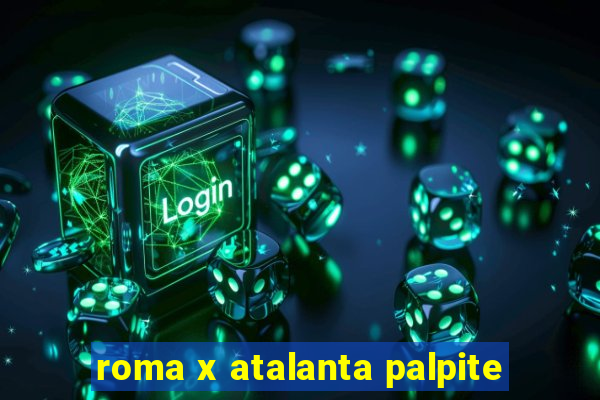roma x atalanta palpite