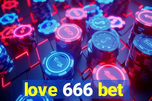 love 666 bet