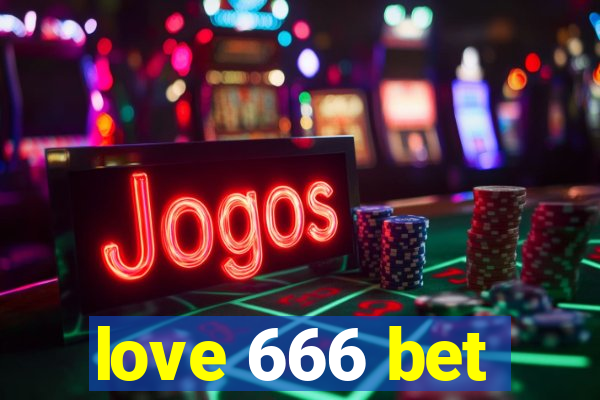 love 666 bet