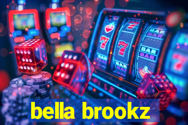 bella brookz