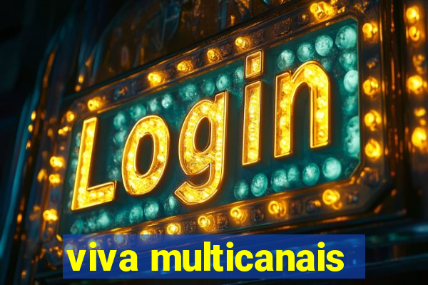 viva multicanais
