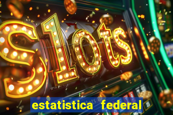 estatistica federal jogo do bicho