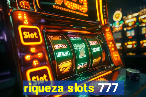 riqueza slots 777