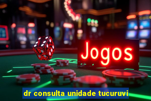 dr consulta unidade tucuruvi