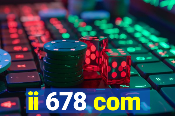 ii 678 com