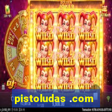 pistoludas .com