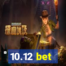 10.12 bet