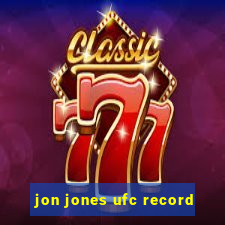 jon jones ufc record