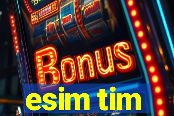 esim tim