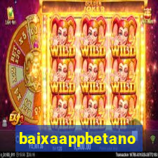 baixaappbetano
