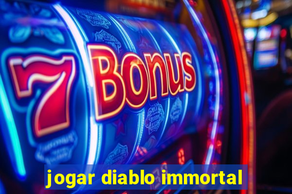 jogar diablo immortal