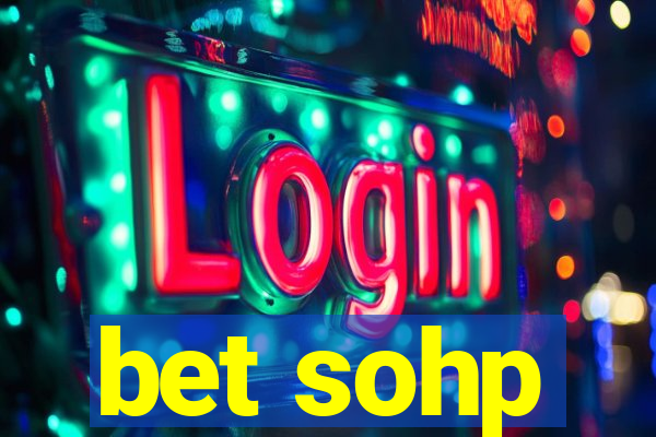bet sohp