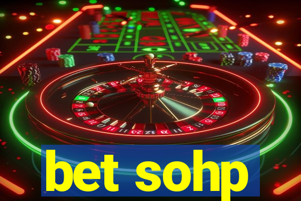 bet sohp