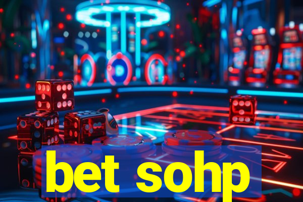 bet sohp