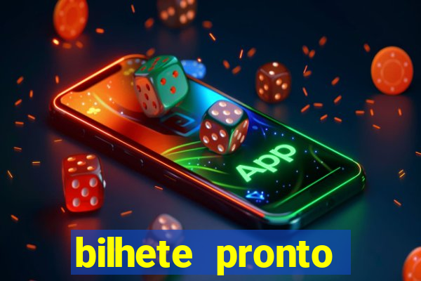bilhete pronto futebol hoje