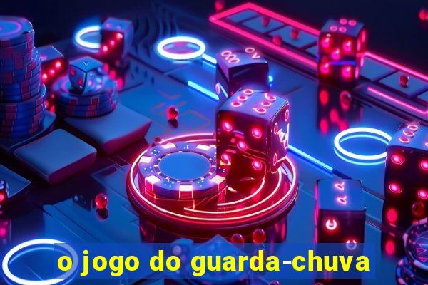 o jogo do guarda-chuva