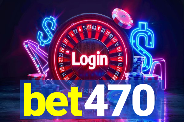 bet470