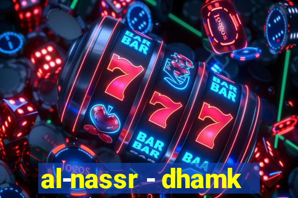 al-nassr - dhamk