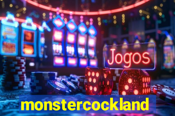 monstercockland
