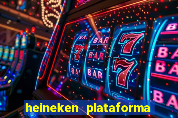 heineken plataforma de jogos