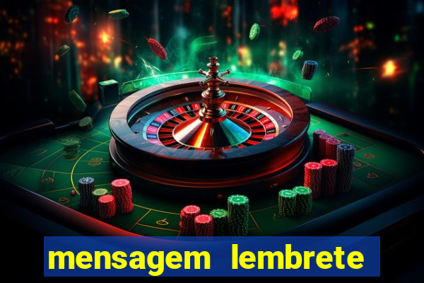 mensagem lembrete de vencimento para cliente
