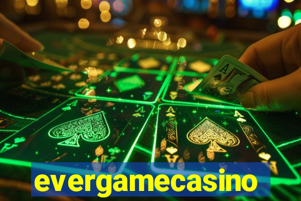 evergamecasino