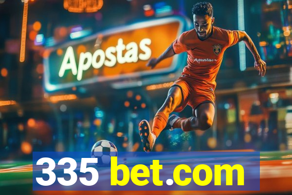 335 bet.com
