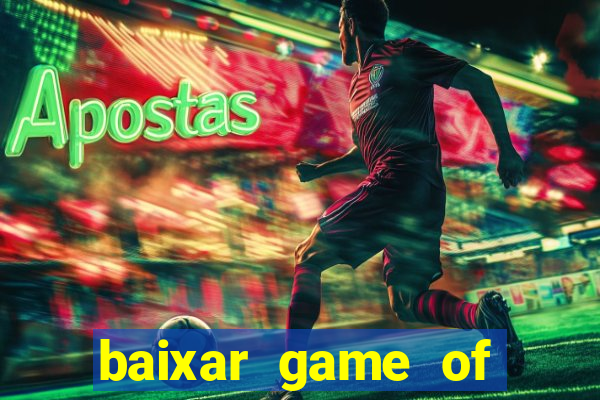 baixar game of thrones drive