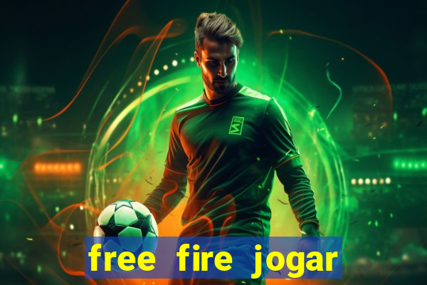 free fire jogar agora teste