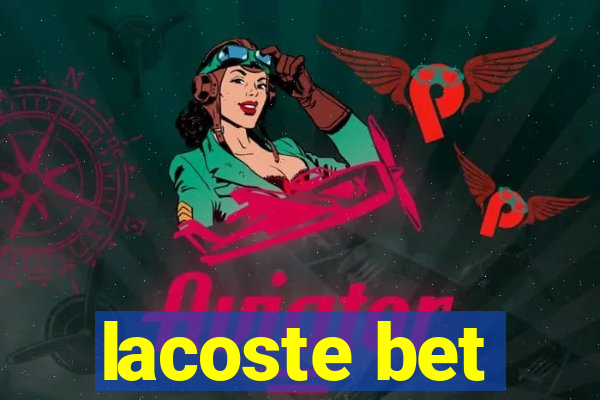 lacoste bet