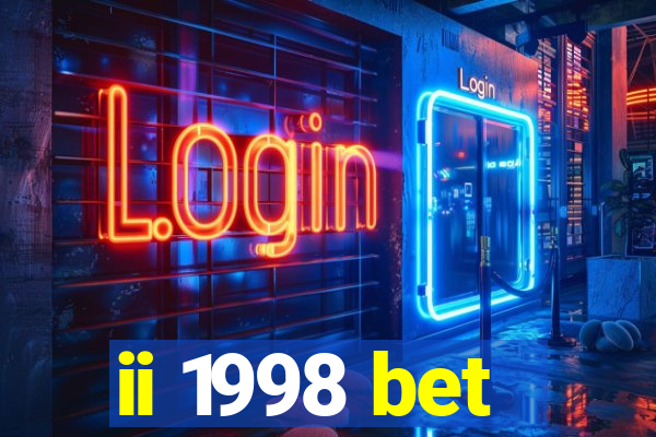 ii 1998 bet