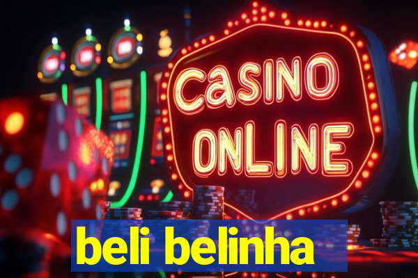 beli belinha