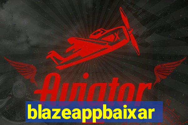 blazeappbaixar