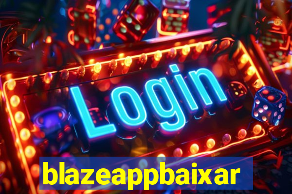 blazeappbaixar