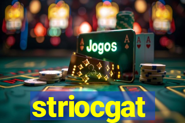 striocgat