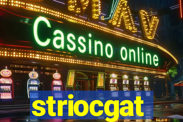 striocgat