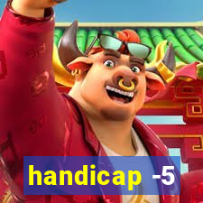 handicap -5