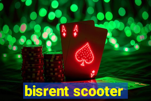 bisrent scooter