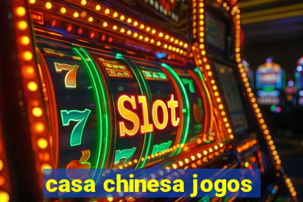 casa chinesa jogos