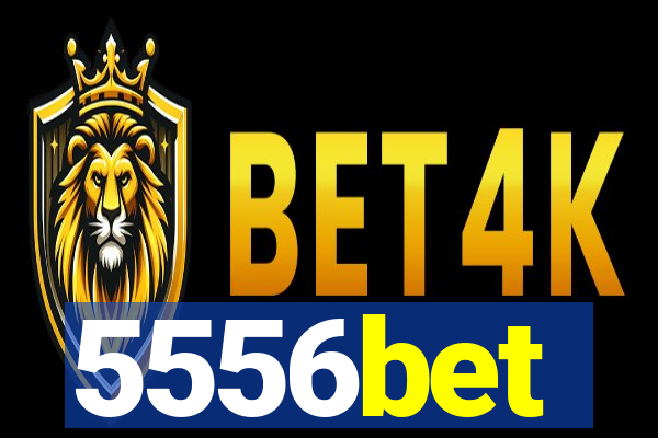 5556bet
