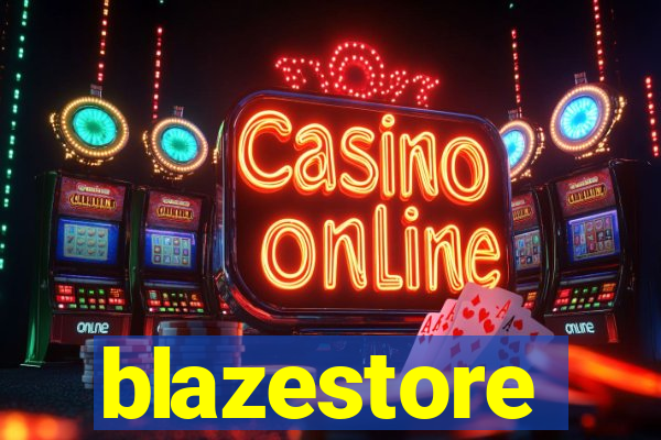 blazestore